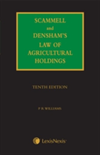 Scammell, Densham & Williams' Law of Agricultural Holdings