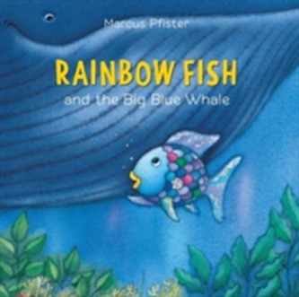 Rainbow Fish And The Big Blue Whale