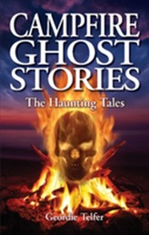 Campfire Ghost Stories