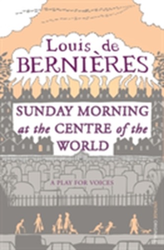 Sunday Morning At The Centre Of The World Sunday Morning At The Centre Of The World