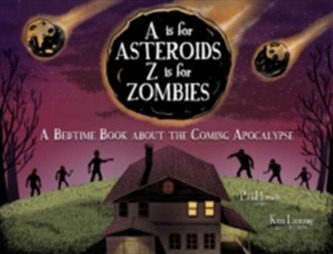 A Is for Asteroids, Z Is for Zombies