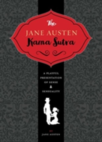 The Jane Austen Kama Sutra