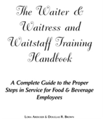 Waiter, Waitress & Waitstaff Training Handbook