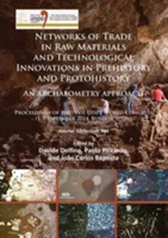 Networks of trade in raw materials and technological innovations in Prehistory and Protohistory: an archaeometry approac