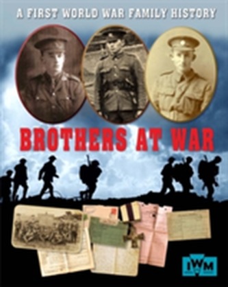 Brothers at War - A First World War Family History
