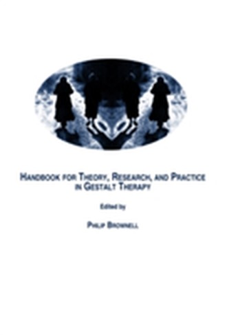 Handbook for Theory, Research, and Practice in Gestalt Therapy