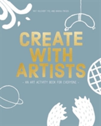 Create with Artists: An Art Activity Book