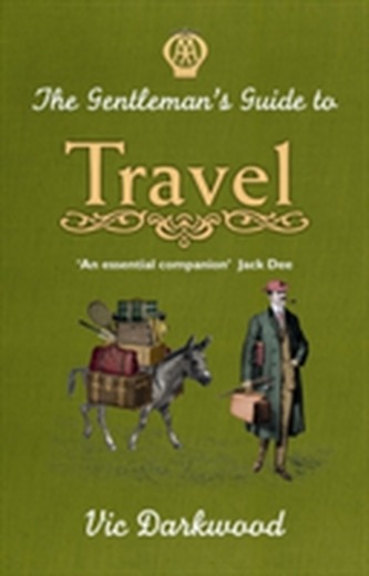 The Gentleman's Guide to Travel The Gentleman's Guide to Travel