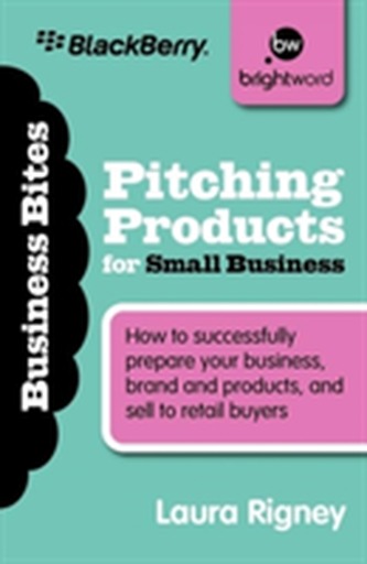 Pitching Products for Small Business Pitching Products for Small Business