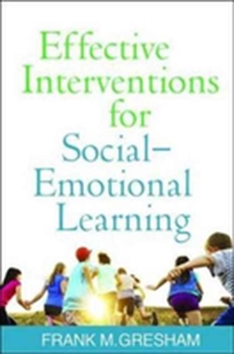 Effective Interventions for Social-Emotional Learning