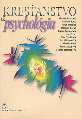 Kresťanstvo a psychológia Kresťanstvo a psychológia