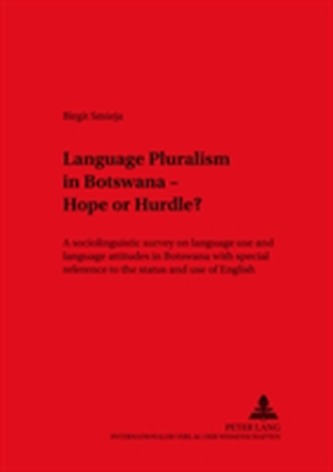 Language Pluralism in Botswana - Hope or Hurdle?