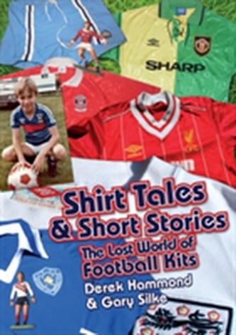Got, Not Got: Shirt Tales & Short Stories Got, Not Got: Shirt Tales & Short Stories