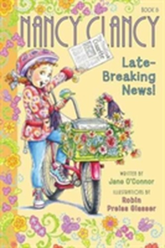 Fancy Nancy: Nancy Clancy, Late-Breaking News! Fancy Nancy: Nancy Clancy, Late-Breaking News!