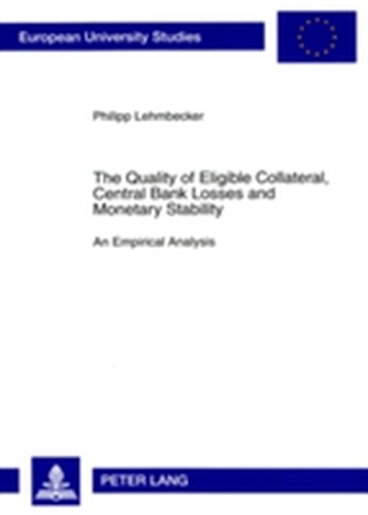 The Quality of Eligible Collateral, Central Bank Losses and Monetary Stability