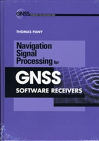 Navigation Signal Processing for GNSS Software Receivers