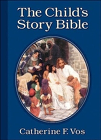 The Child's Story Bible The Child's Story Bible