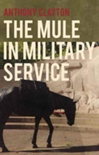 The Mule in Military Service The Mule in Military Service
