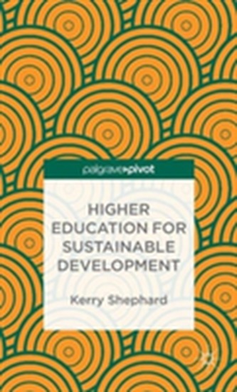 Higher Education for Sustainable Development Higher Education for Sustainable Development