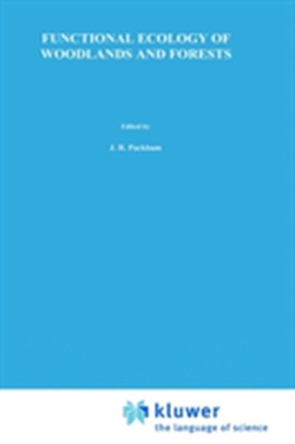 Functional Ecology of Woodlands and Forests