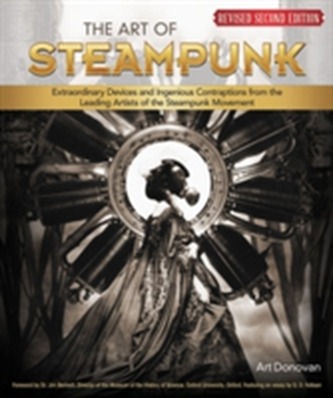 Art of Steampunk, Rev 2nd Edn Art of Steampunk, Rev 2nd Edn