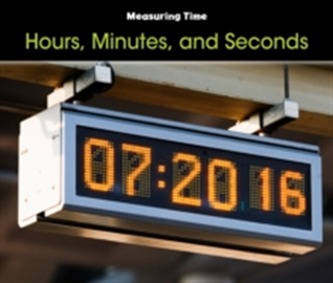 Hours, Minutes, and Seconds