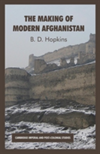 The Making of Modern Afghanistan