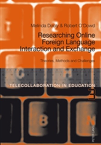 Researching Online Foreign Language Interaction and Exchange Researching Online Foreign Language Interaction and Exchange