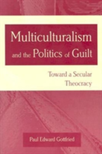 Multiculturalism and the Politics of Guilt
