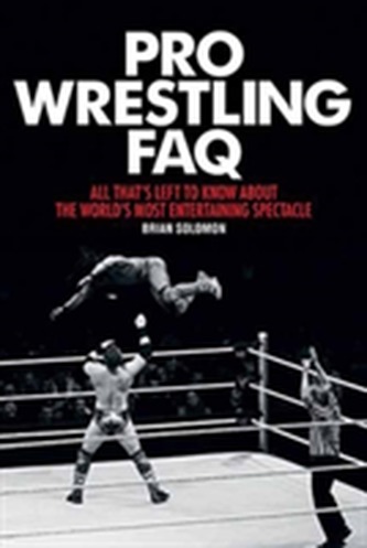Pro Wrestling FAQ Pro Wrestling FAQ