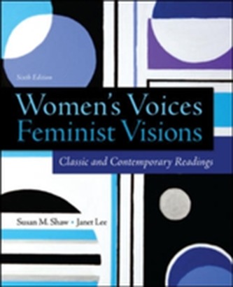 Women's Voices, Feminist Visions: Classic and Contemporary Readings