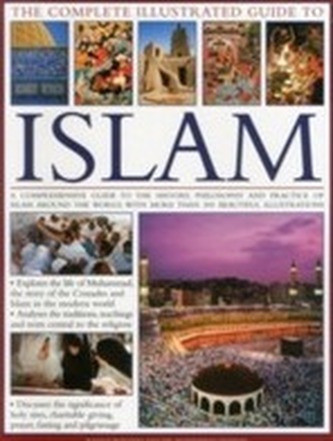 Complete Illustrated Guide to Islam