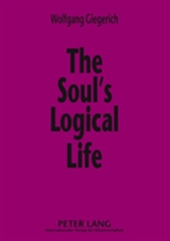 The Soul's Logical Life