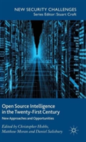 Open Source Intelligence in the Twenty-First Century
