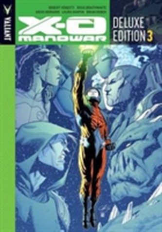 X-O Manowar Deluxe Edition Book 3