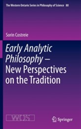 Early Analytic Philosophy - New Perspectives on the Tradition