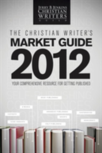 The Christian Writer's Market Guide 2012