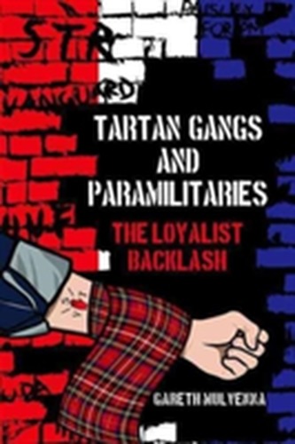 Tartan Gangs and Paramilitaries Tartan Gangs and Paramilitaries