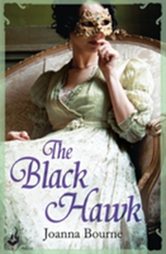 The Black Hawk: Spymaster 4 (A series of sweeping, passionate historical romance) The Black Hawk: Spymaster 4 (A series of sweeping, passionate historical romance)
