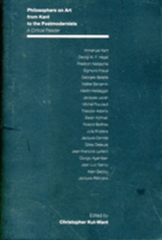 Philosophers on Art from Kant to the Postmodernists Philosophers on Art from Kant to the Postmodernists