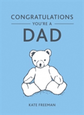Congratulations You're a Dad Congratulations You're a Dad