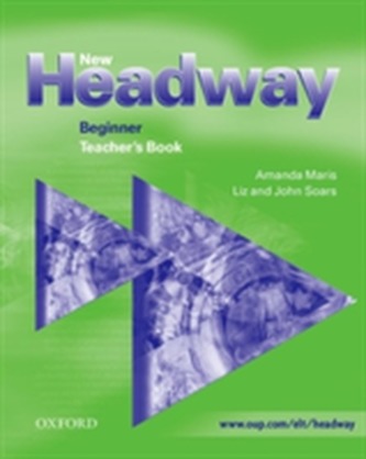 New Headway: Beginner: Teacher's Book