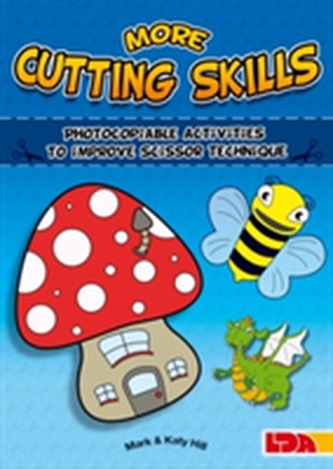 More Cutting Skills: Photocopiable Activities to Improve Scissor Technique