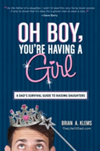 Oh Boy, You're Having a Girl Oh Boy, You're Having a Girl