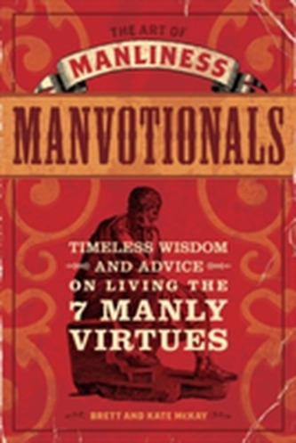 The Art of Manliness - Manvotionals