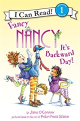 Fancy Nancy: It's Backward Day! Fancy Nancy: It's Backward Day!