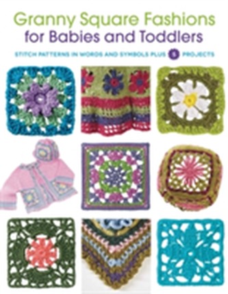 Granny Square Fashions for Babies and Toddlers