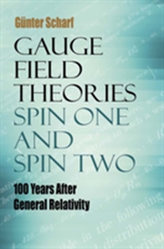 Gauge Field Theories: Spin One and Spin Two
