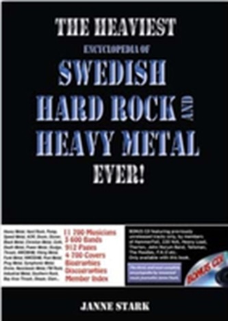 Heaviest Encyclopedia Of Swedish Hard Rock And Heavy Metal Ever, The!