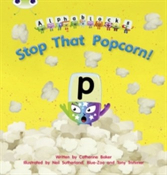 Bug Club Phonics Bug Alphablocks Set 10 Stop That Popcorn!